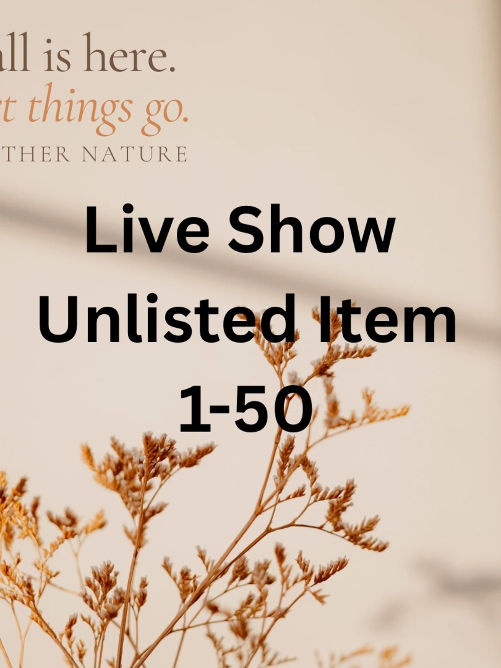 Live Show Unlisted Item 1-50
